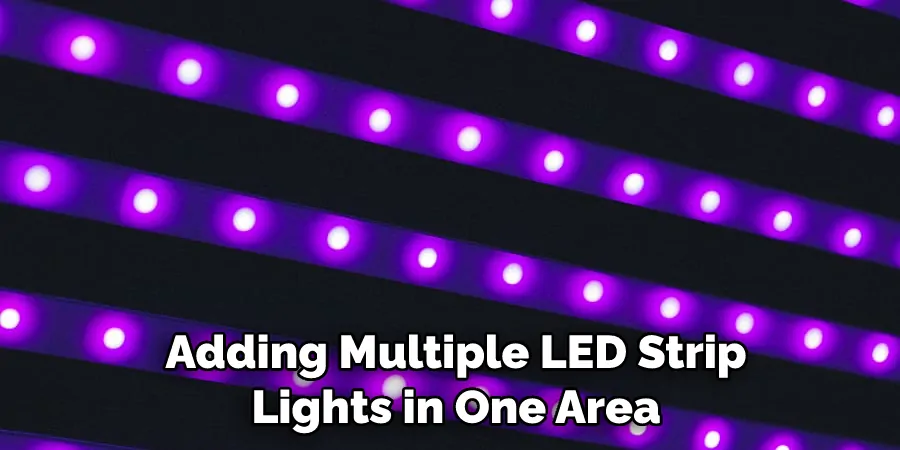 Adding Multiple LED Strip Lights in One Area