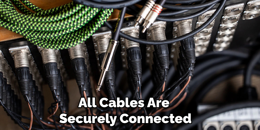 All Cables Are Securely Connected