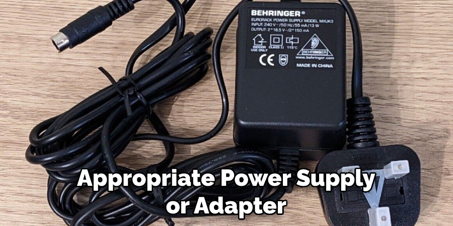Appropriate Power Supply or Adapter