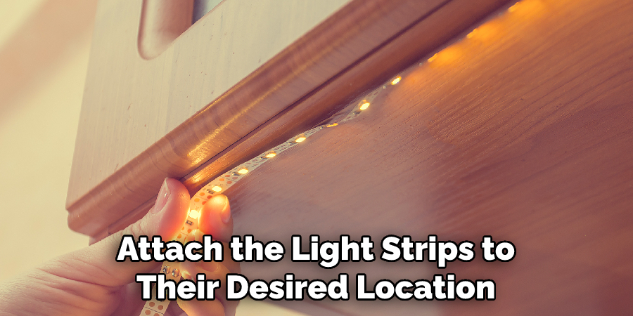 Attach the Light Strips to Their Desired Location