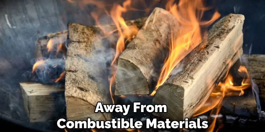 Away From Combustible Materials