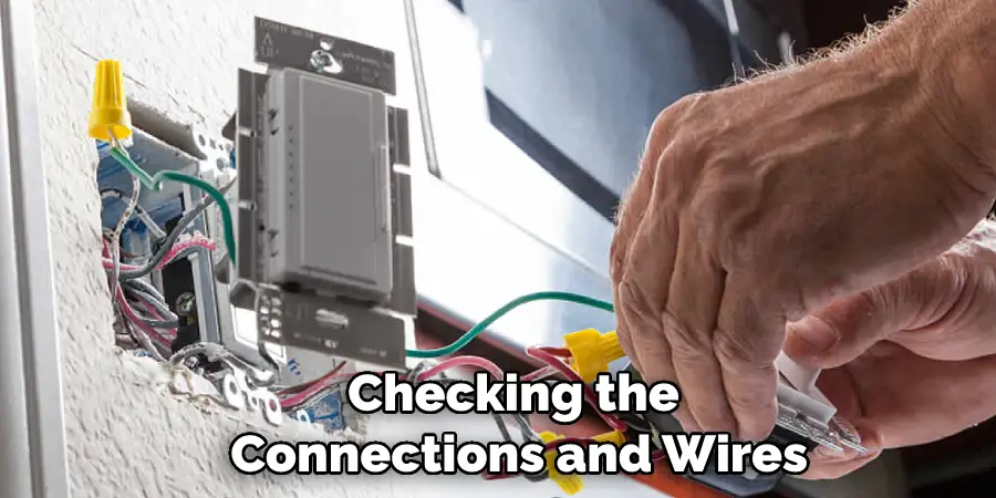 Checking the Connections and Wires
