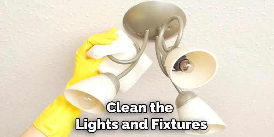 Clean the Lights and Fixtures