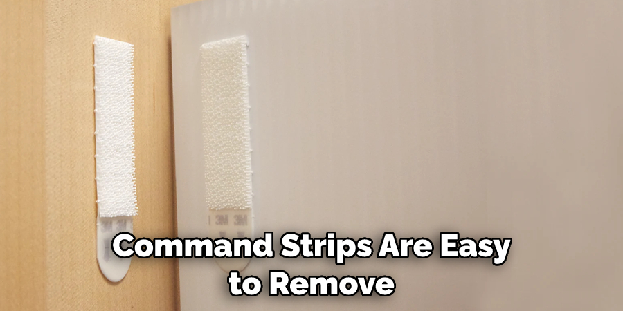Command Strips Are Easy to Remove