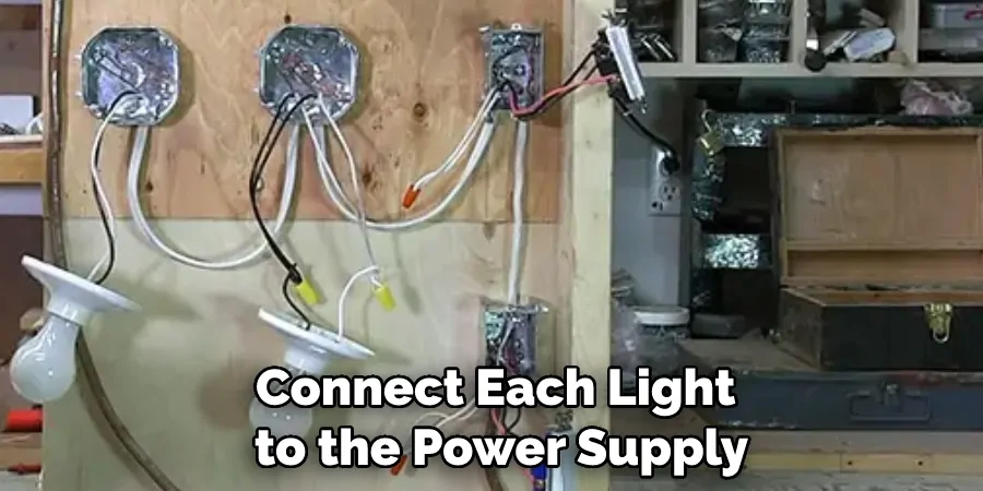 Connect Each Light to the Power Supply