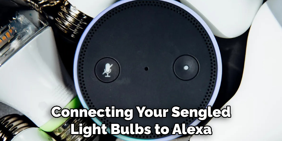 Connecting Your Sengled Light Bulbs to Alexa