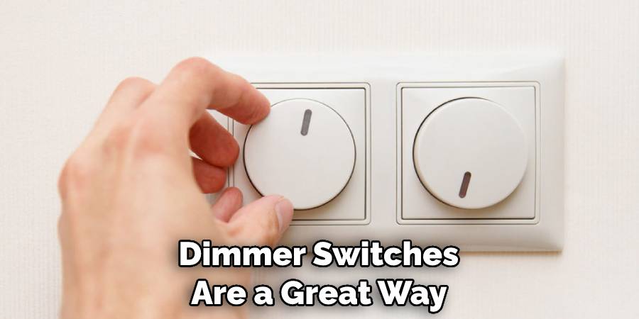 Dimmer Switches Are a Great Way 