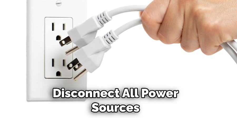 Disconnect All Power Sources