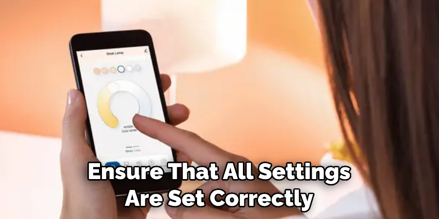 Ensure That All Settings Are Set Correctly