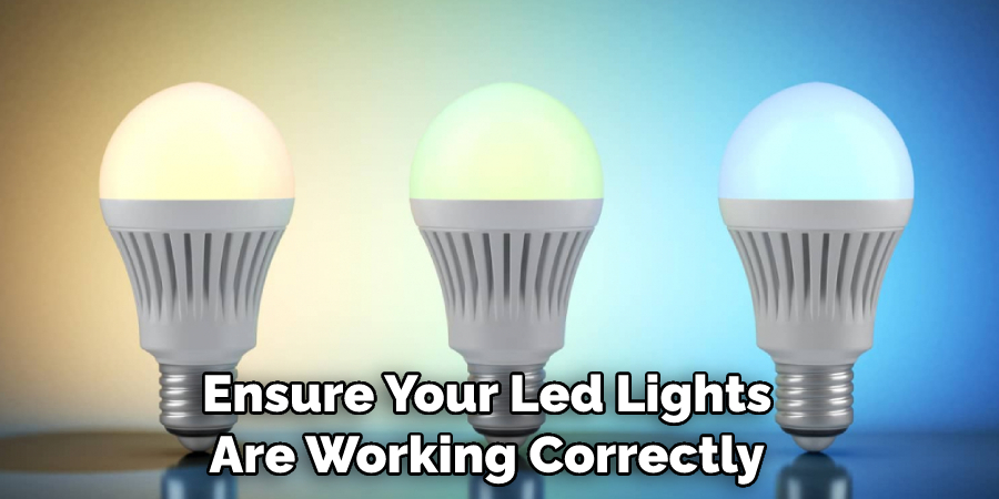 Ensure Your Led Lights Are Working Correctly