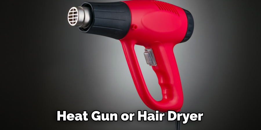 Heat Gun or Hair Dryer