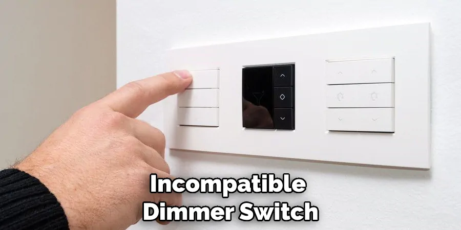 Incompatible Dimmer Switch