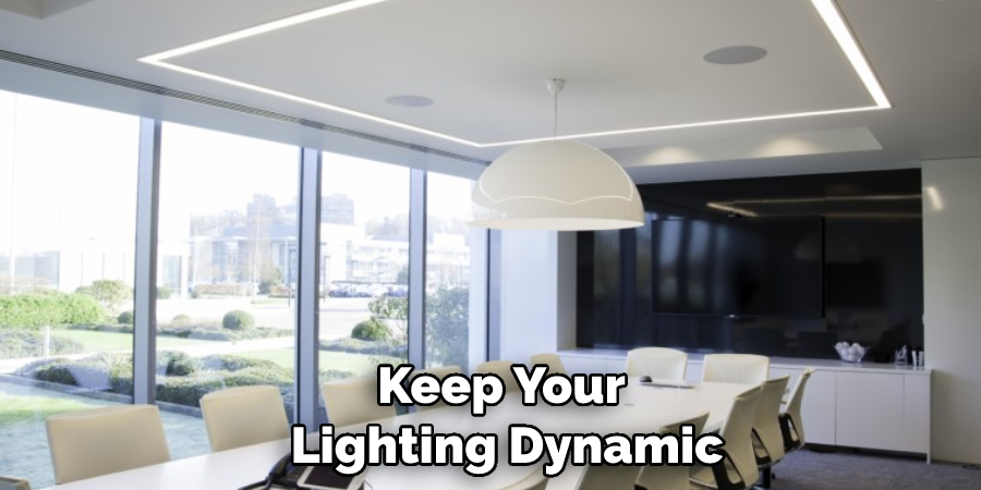 Keep Your Lighting Dynamic