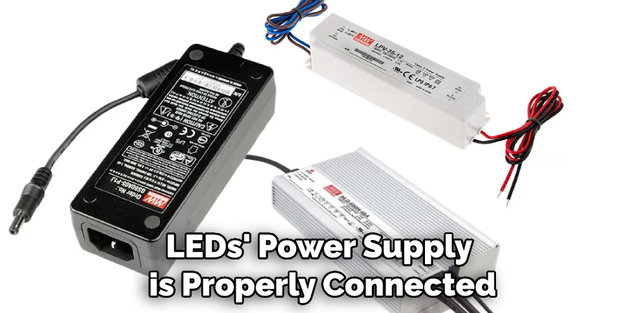 LEDs' Power Supply is Properly Connected