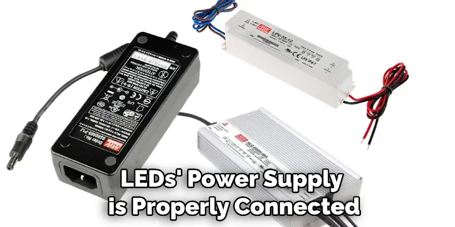 LEDs' Power Supply is Properly Connected