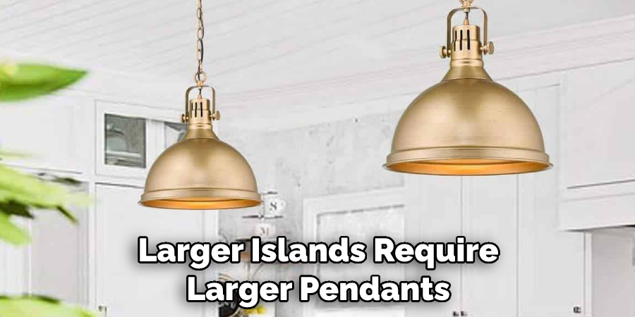 Larger Islands Require Larger Pendants
