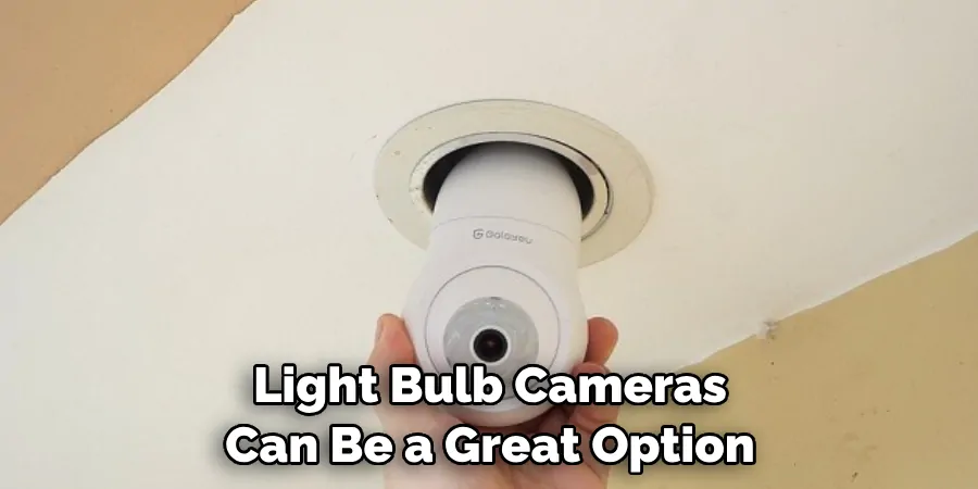 Light Bulb Cameras Can Be a Great Option