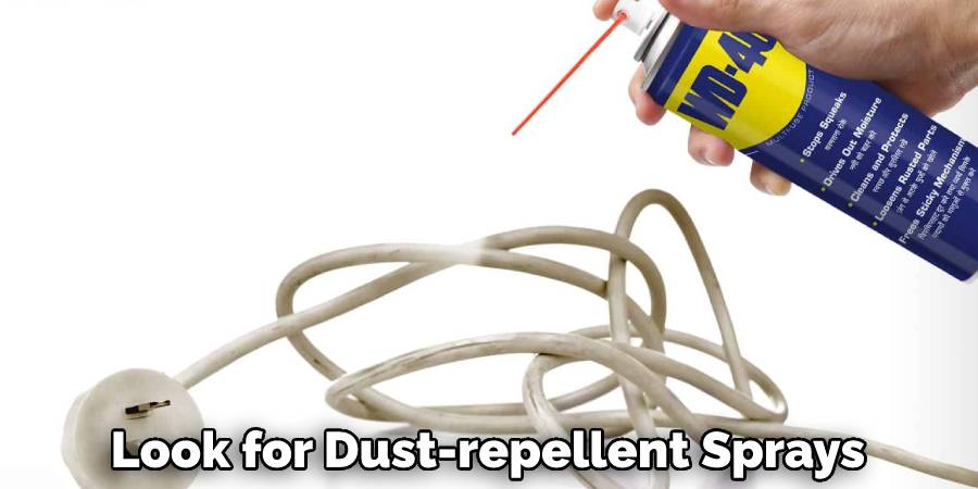 Look for Dust-repellent Sprays