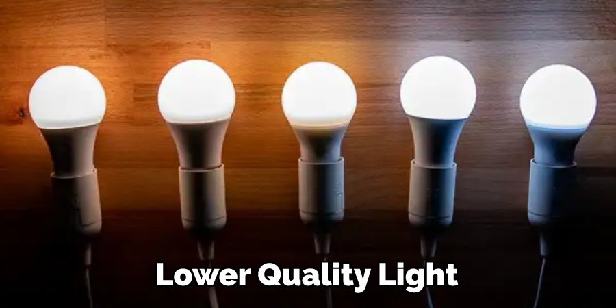 Lower Quality Light