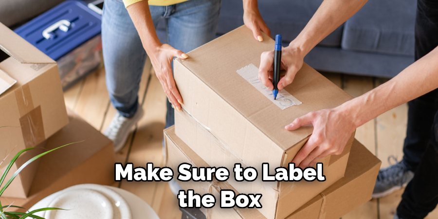 Make Sure to Label the Box