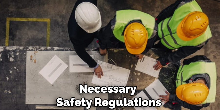 Necessary Safety Regulations