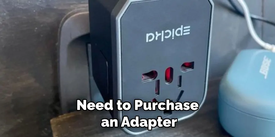Need to Purchase an Adapter