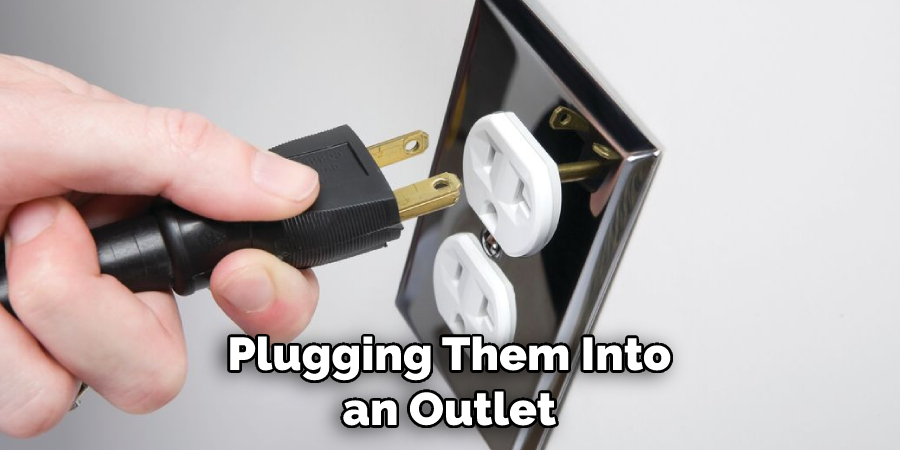 Plugging Them Into an Outlet