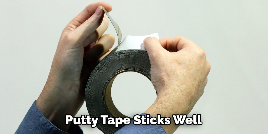 Putty Tape Sticks Well