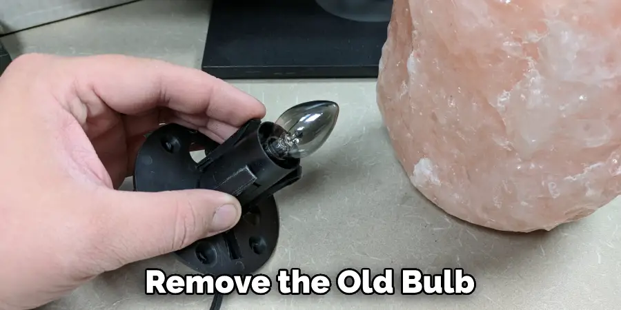 Remove the Old Bulb