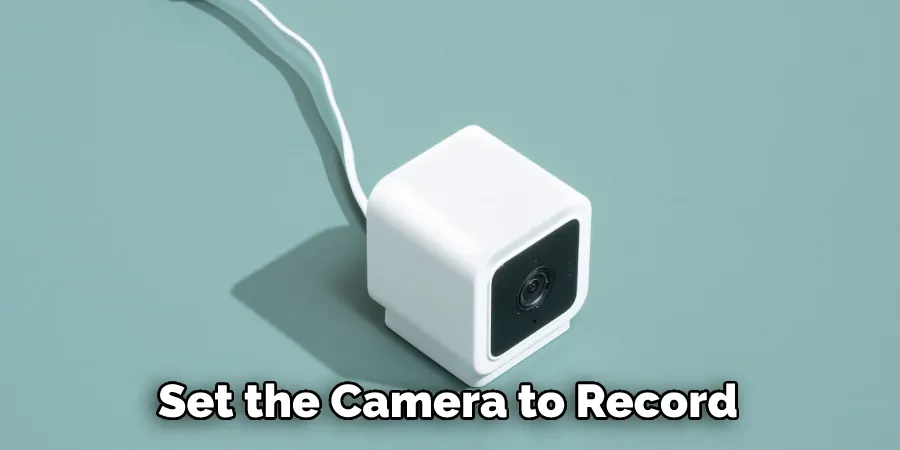 Set the Camera to Record