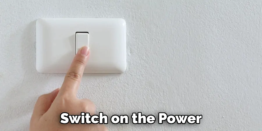 Switch on the Power