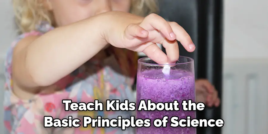 Teach Kids About the Basic Principles of Science