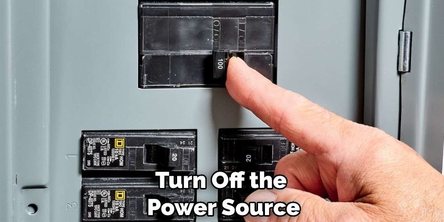 Turn Off the Power Source