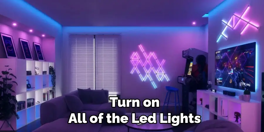 Turn on All of the Led Lights 