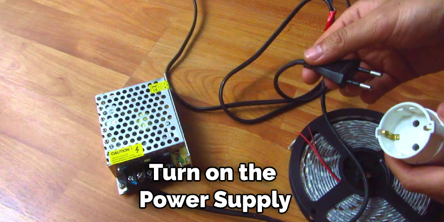 Turn on the Power Supply