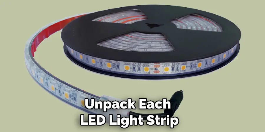 Unpack Each LED Light Strip