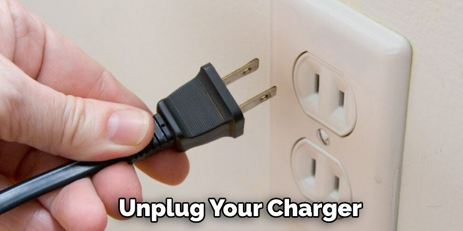 Unplug Your Charger
