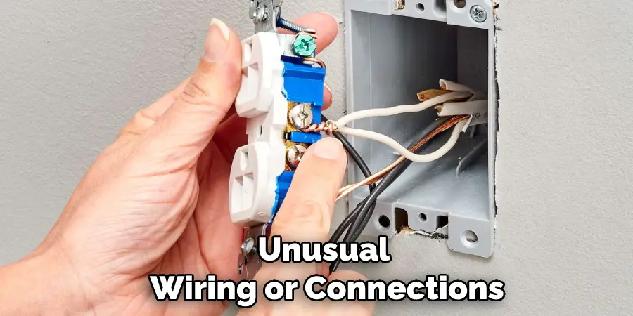 Unusual Wiring or Connections