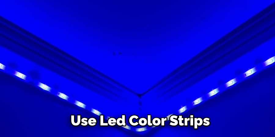 Use Led Color Strips
