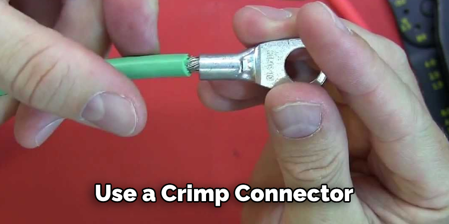 Use a Crimp Connector