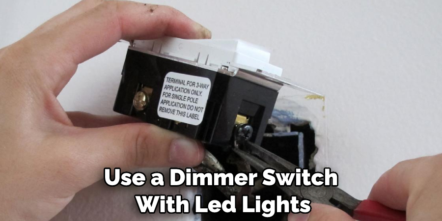 Use a Dimmer Switch With Led Lights