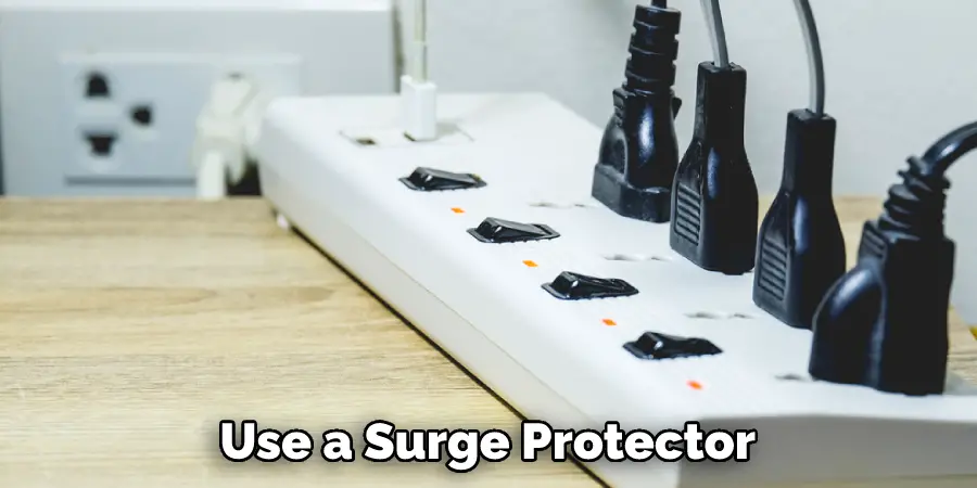  Use a Surge Protector