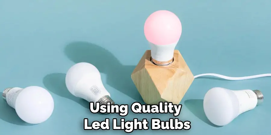 Using Quality Led Light Bulbs