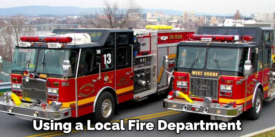 Using a Local Fire Department
