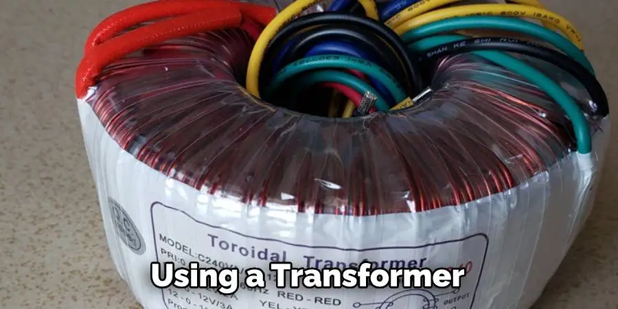 Using a Transformer