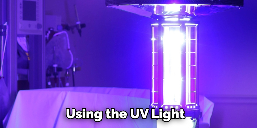 Using the UV Light