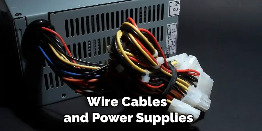 Wire Cables and Power Supplies