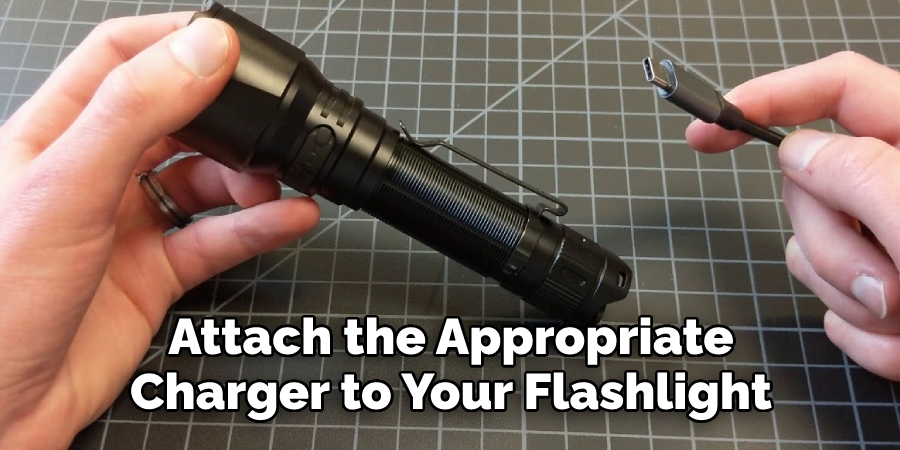 Attach the Appropriate Charger to Your Flashlight