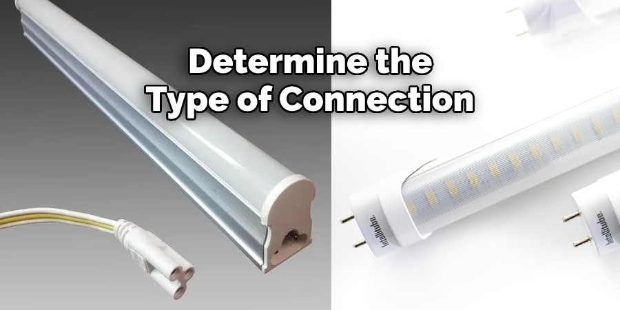 Determine the 
Type of Connection 