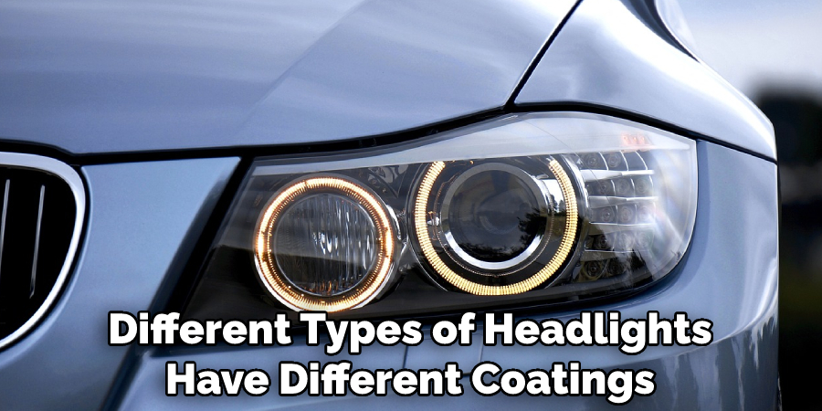 Different Types of Headlights Have Different Coatings